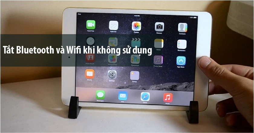 Cách kéo dài tuổi thọ pin iPad - Hình 1