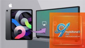 Cách kết nối iPad với TV