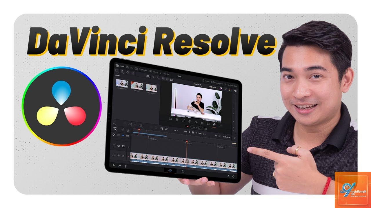 Cách sử dụng DaVinci Resolve trên iPad - Hình 2