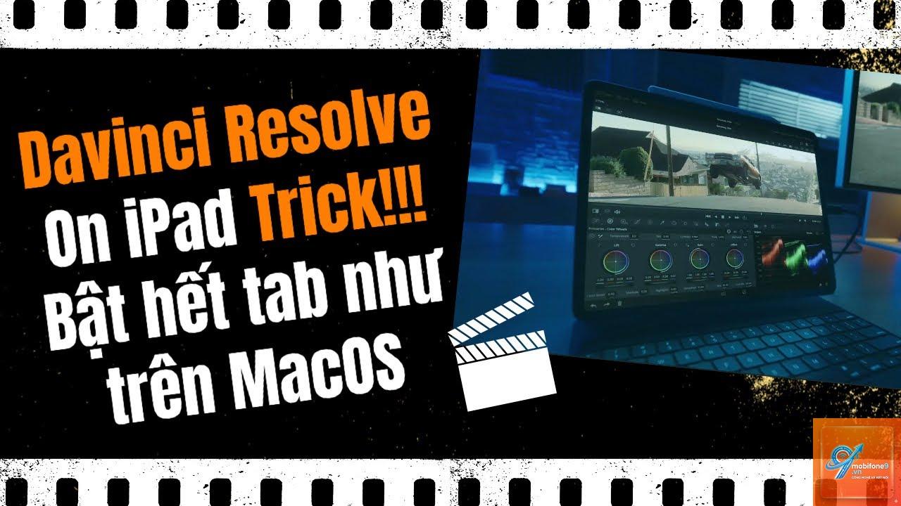 Cách sử dụng DaVinci Resolve trên iPad - Hình 5