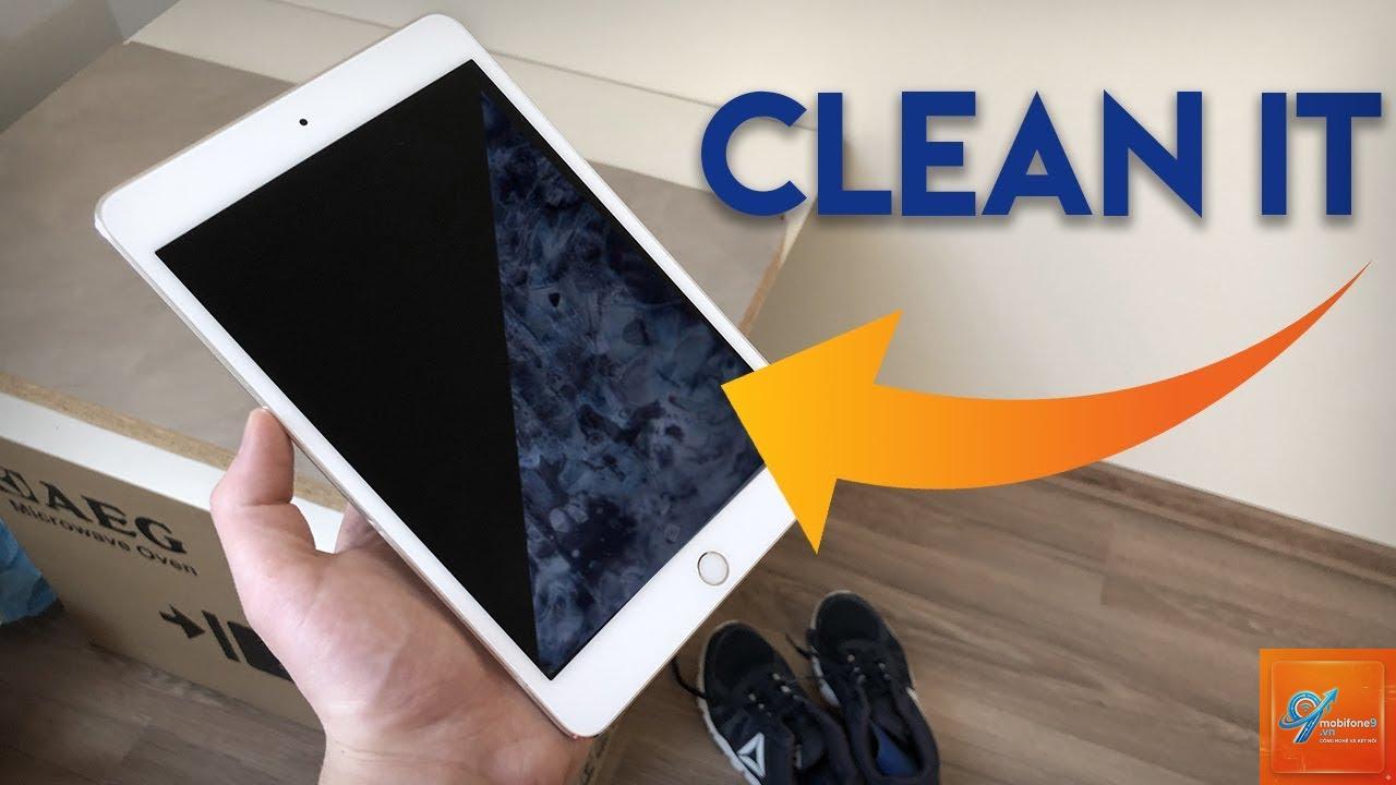 Cách vệ sinh iPad đúng cách - Hình 3
