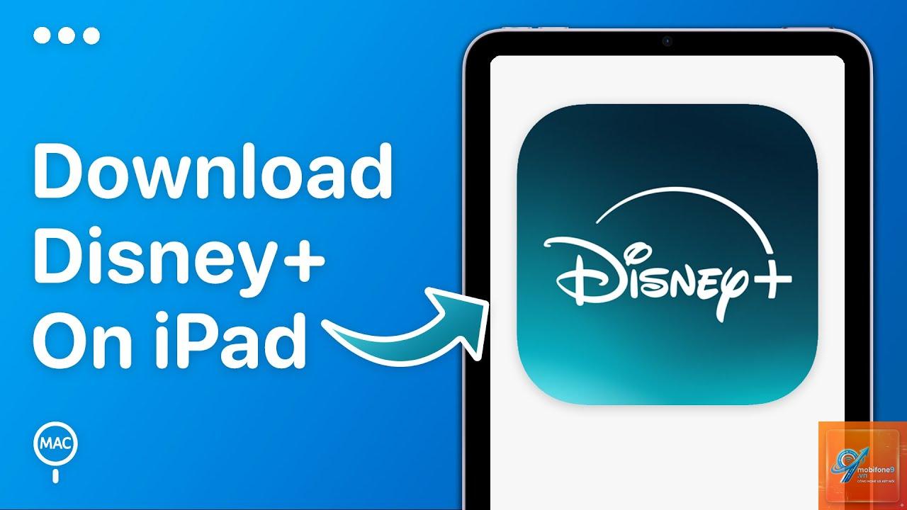Disney Plus trên iPad - Hình 4