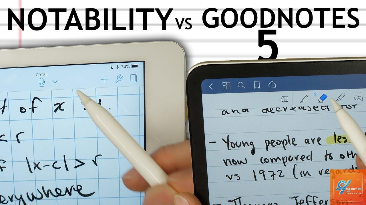 GoodNotes hay Notability tốt hơn - Hình 2