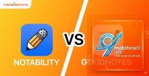 GoodNotes hay Notability tốt hơn