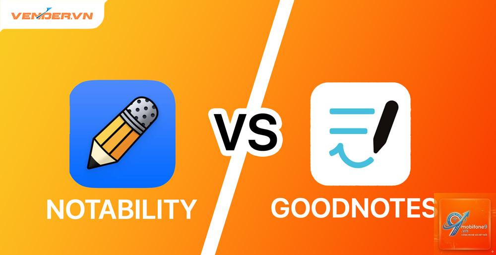GoodNotes hay Notability tốt hơn - Hình 1