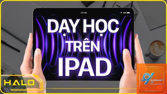 Nên mua iPad nào cho giáo viên - Hình 3