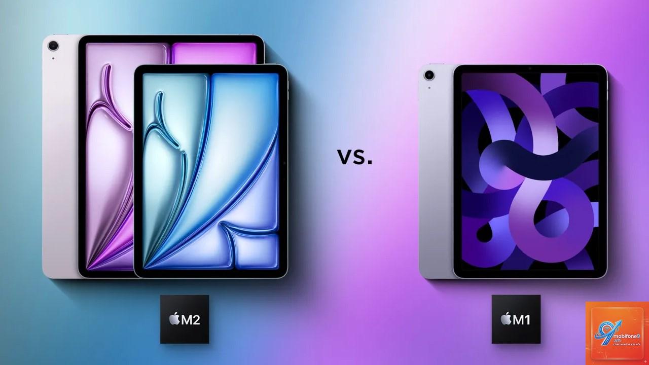 So sánh iPad Air M1 và M2 - Hình 1