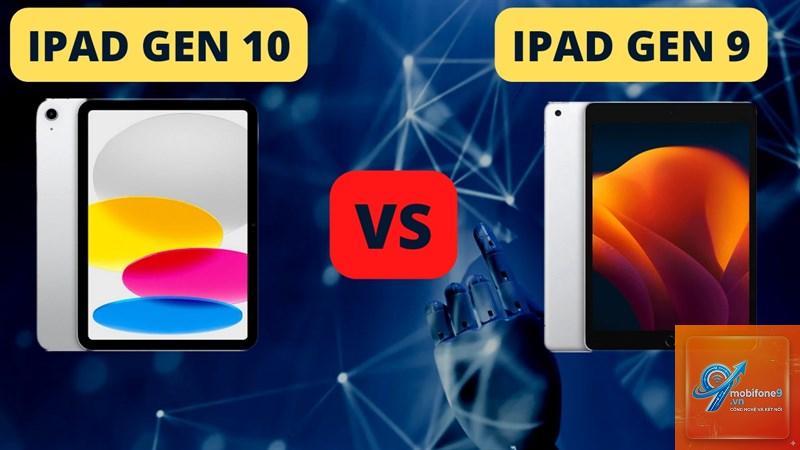 So sánh iPad Gen 9 và Gen 10 - Hình 1