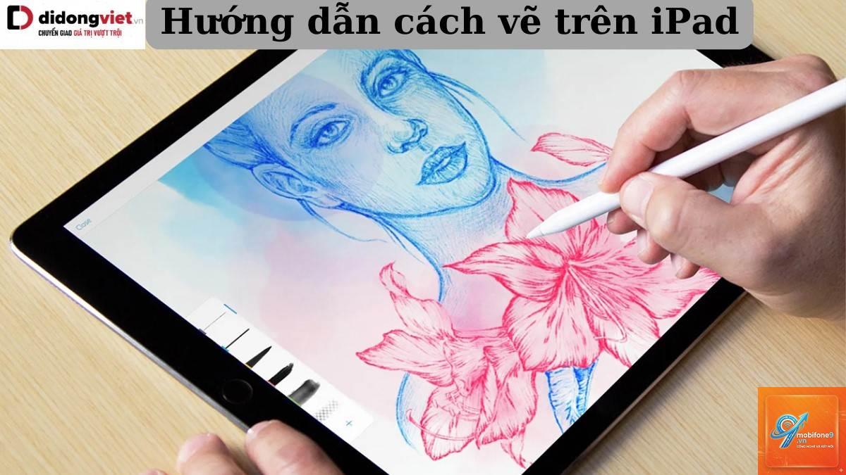 Vẽ trên iPad - Hình 1