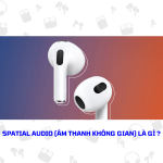 AirPods bị mất âm thanh không gian: Nguyên nhân và cách khắc phục triệt để airpods bị mất âm thanh không gian