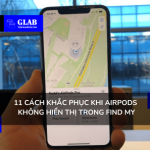 AirPods không tìm thấy trong Find My: Nguyên nhân và cách khắc phục triệt để airpods không tìm thấy trong find my
