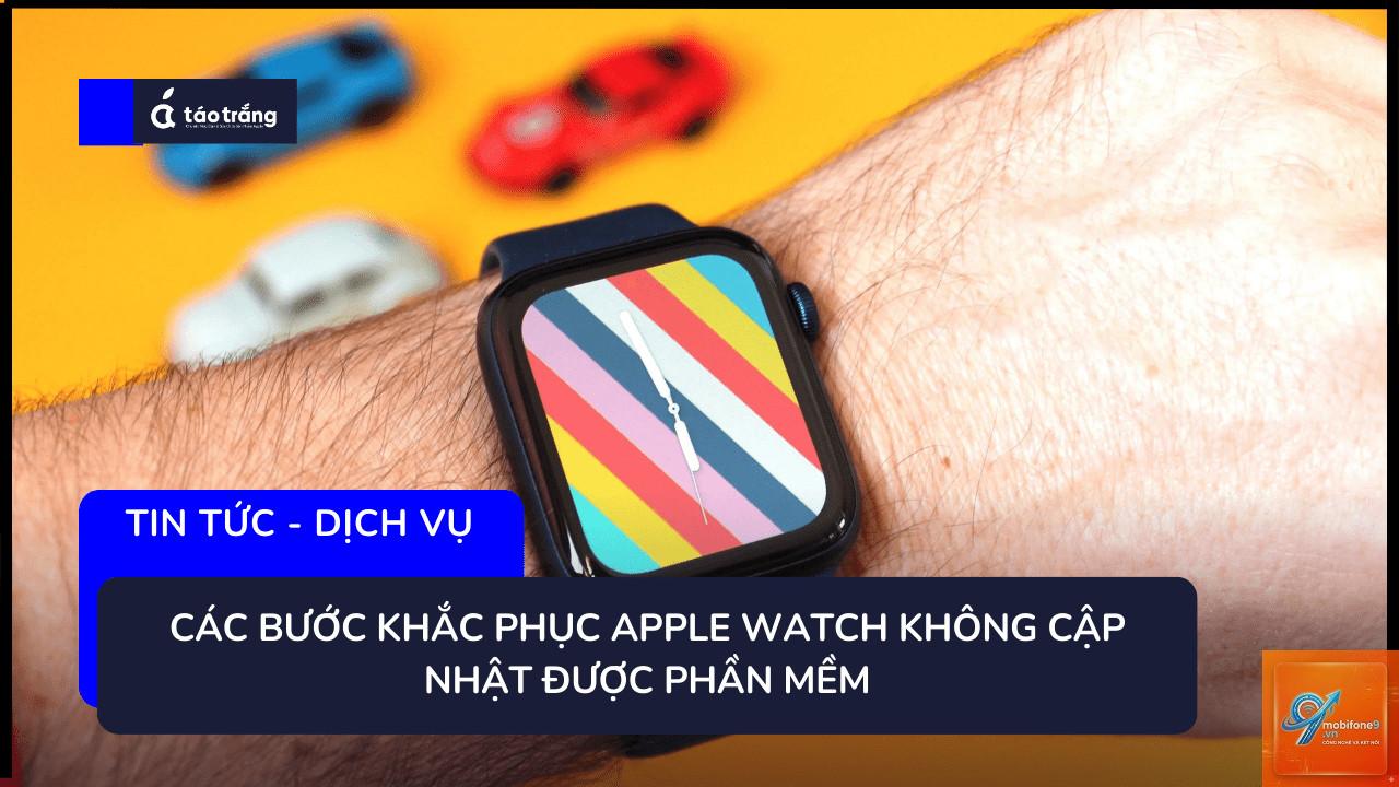 apple watch không cập nhật được - Hình 4