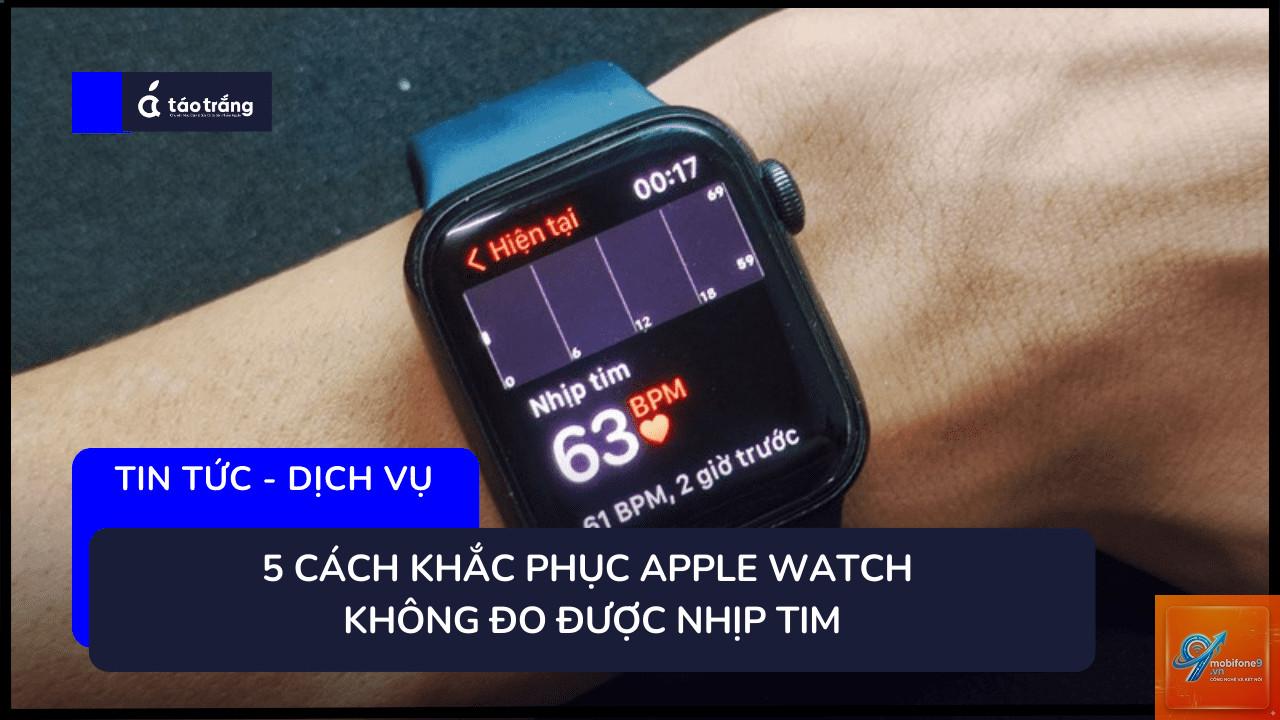 apple watch không đo nhịp tim - Hình 5
