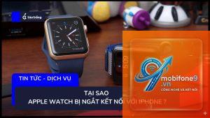 apple watch tự ngắt kết nối