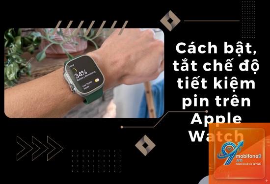 cách bật chế độ tiết kiệm pin apple watch - Hình 5