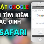 cách đặt google làm mặc định trên safari