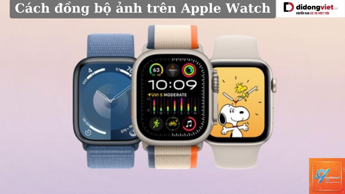 cách đồng bộ apple watch với iphone - Hình 4