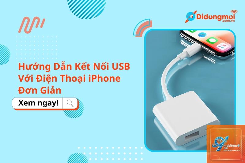 cách kết nối usb với iphone - Hình 1