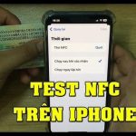 Cách Kiểm Tra iPhone Bị Lỗi NFC Chi Tiết Từ A Đến Z