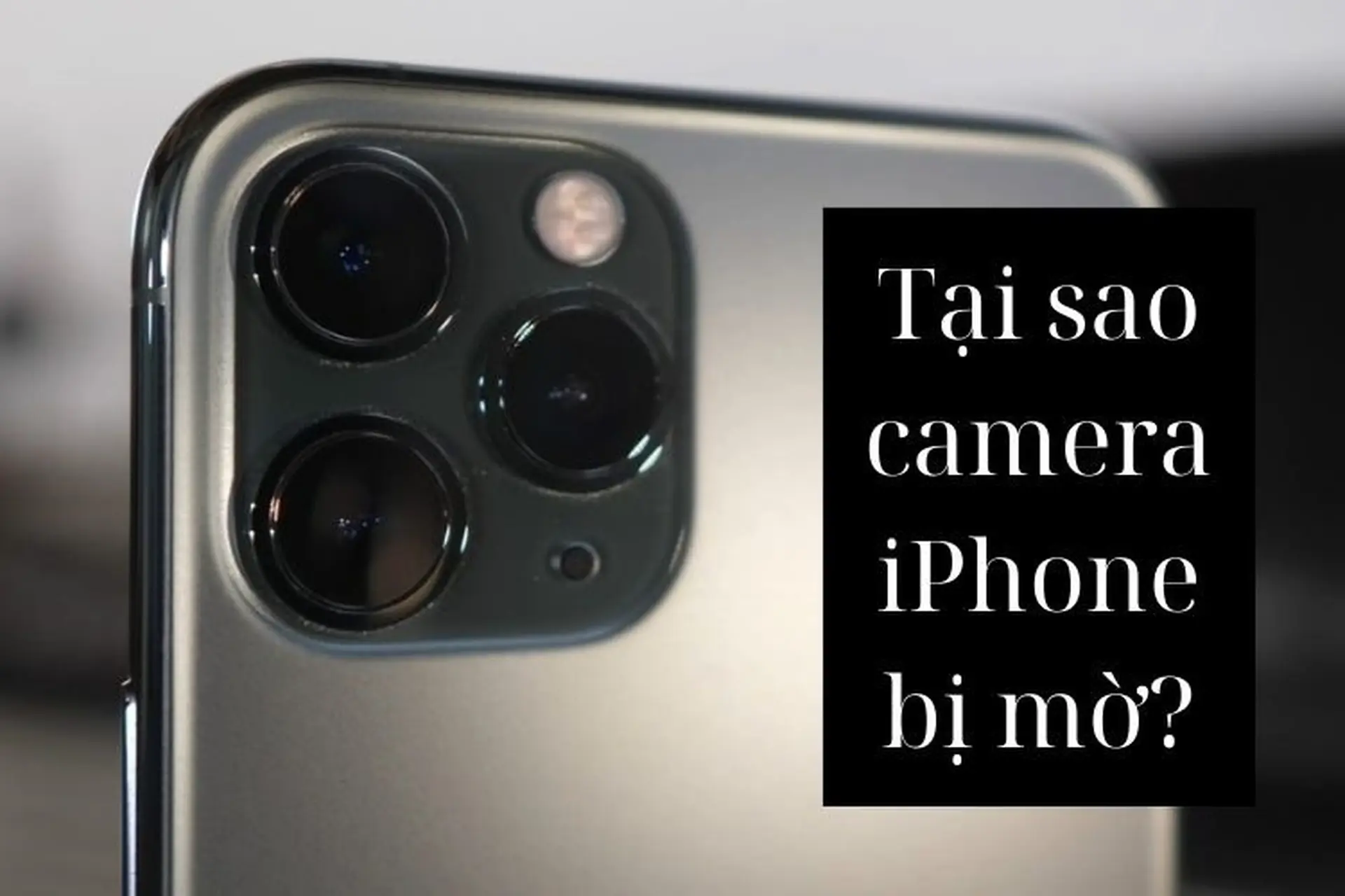 cách sửa camera iphone bị mờ - Hình 1