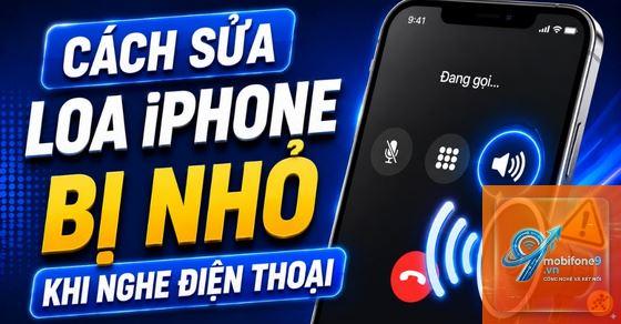 cách sửa iPhone loa nhỏ - Hình 2