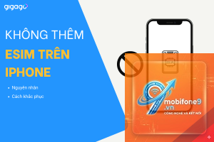 cách sửa iphone không nhận esim