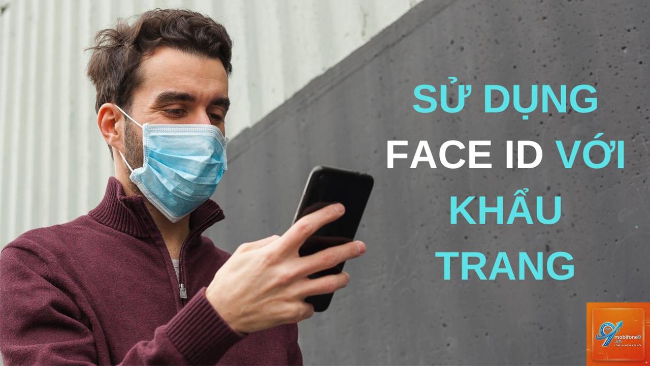 face id iphone không nhận khi đeo khẩu trang - Hình 5