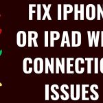 Hướng dẫn chi tiết cách fix Apple connectivity issues từ A đến Z cho mọi thiết bị fix apple connectivity issues
