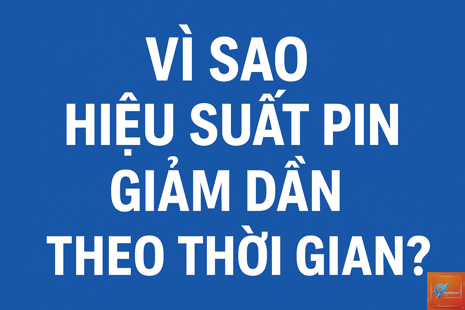 hiệu năng giảm theo pin là gì - Hình 2