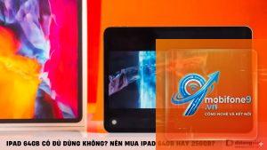 iPad 256GB có đủ dùng không