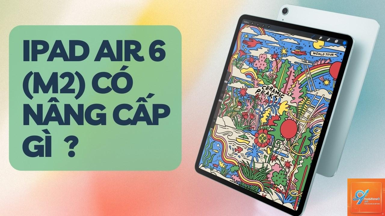 iPad Air M2 có đáng mua - Hình 3