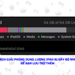 iPad bị full bộ nhớ: Nguyên nhân, cách khắc phục và phòng tránh hiệu quả nhất iPad bị full bộ nhớ