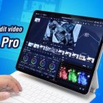 iPad cho dựng video TikTok: Cấu hình, phần mềm và mẹo tối ưu để lên xu hướng
