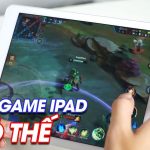 iPad chơi Liên Quân Mobile: Lựa chọn dòng máy và cài đặt tối ưu cho game thủ iPad chơi Liên Quân Mobile