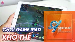 iPad chơi Liên Quân Mobile