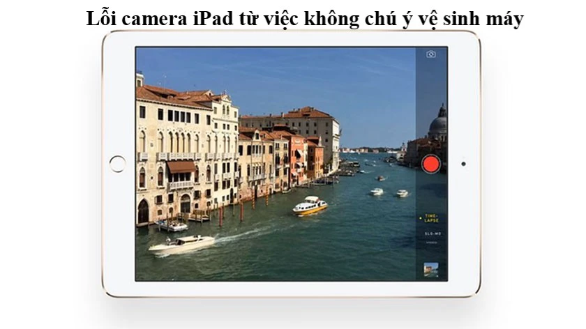 iPad hỏng camera - Hình 2