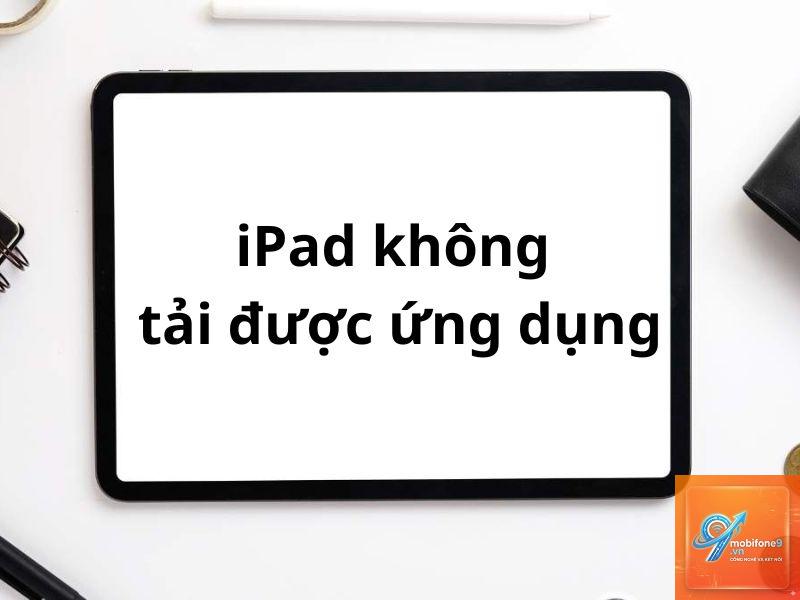 iPad không mở được ứng dụng - Hình 4