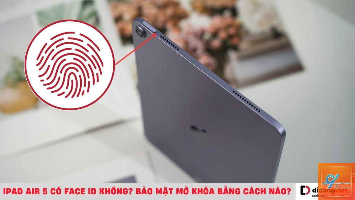 iPad nào hỗ trợ Face ID - Hình 2