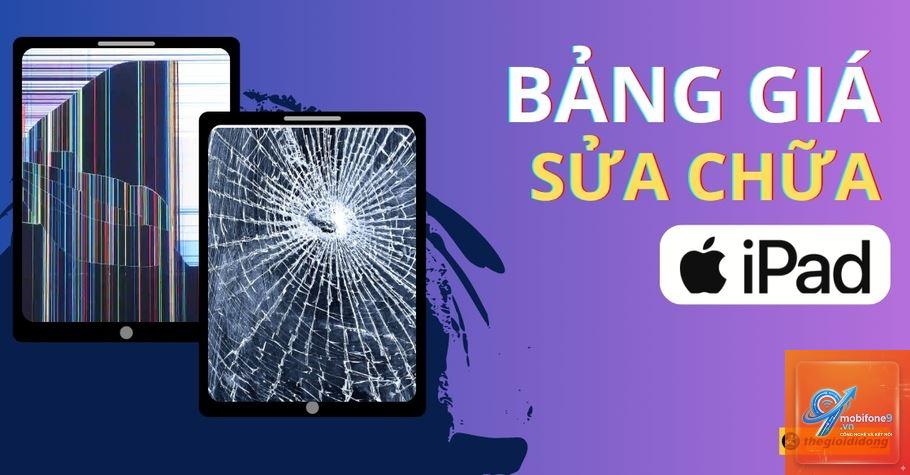 iPad sửa chữa giá bao nhiêu - Hình 3