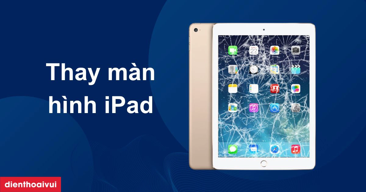 iPad thay màn hình bao nhiêu tiền - Hình 3
