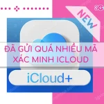 icloud yêu cầu xác minh liên tục
