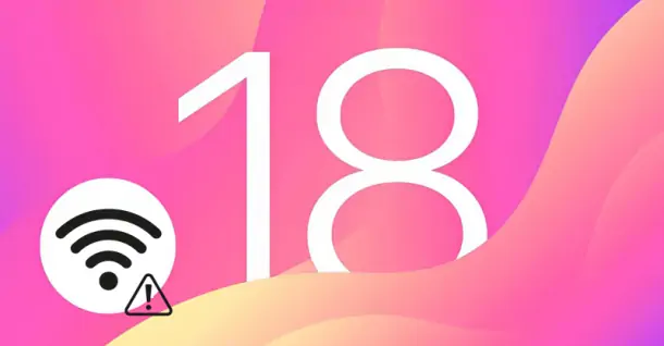 ios 18 bị lỗi wifi - Hình 4