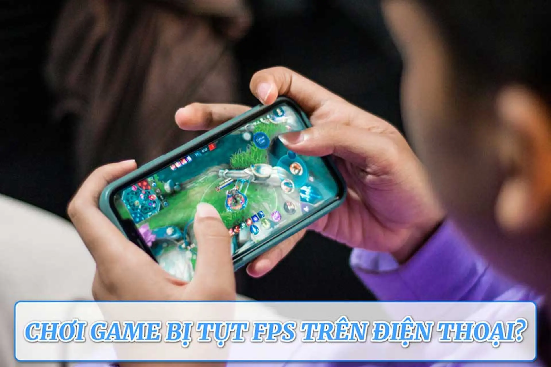 iphone chơi game tụt fps - Hình 2