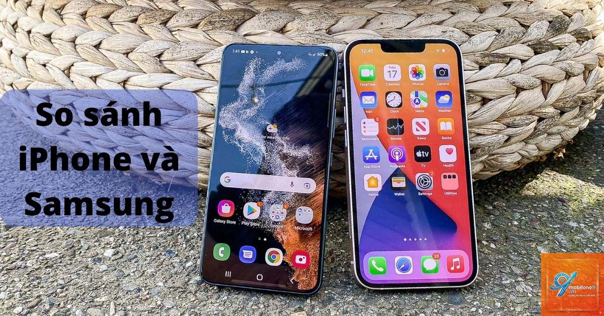 So Sánh Điện Thoại iPhone Và Samsung - Hình 5