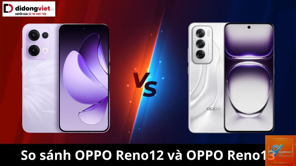 So Sánh OPPO Reno13 Và Reno12 - Hình 1