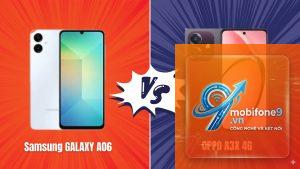 So Sánh Samsung Galaxy A06 Và OPPO A3i