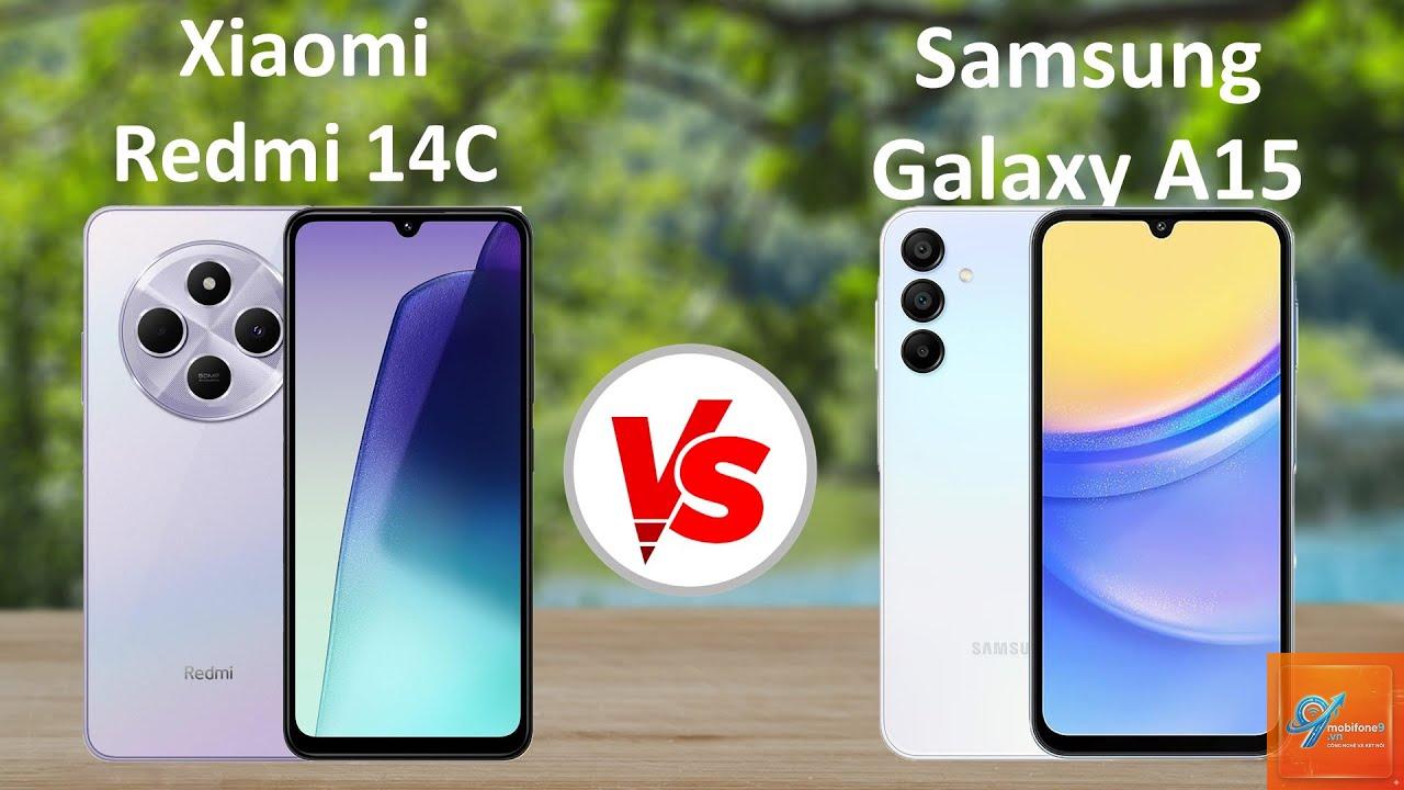 So Sánh Samsung Galaxy A15 Và Redmi 14C - Hình 1