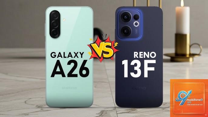 So Sánh Samsung Galaxy A26 Và OPPO Reno13 F - Hình 1
