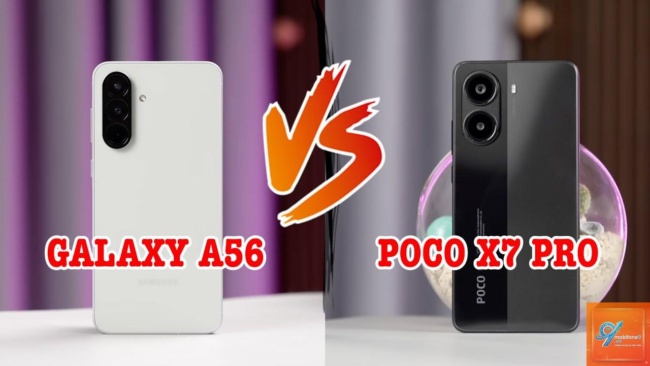 So Sánh Samsung Galaxy A56 Và POCO X7 Pro - Hình 4
