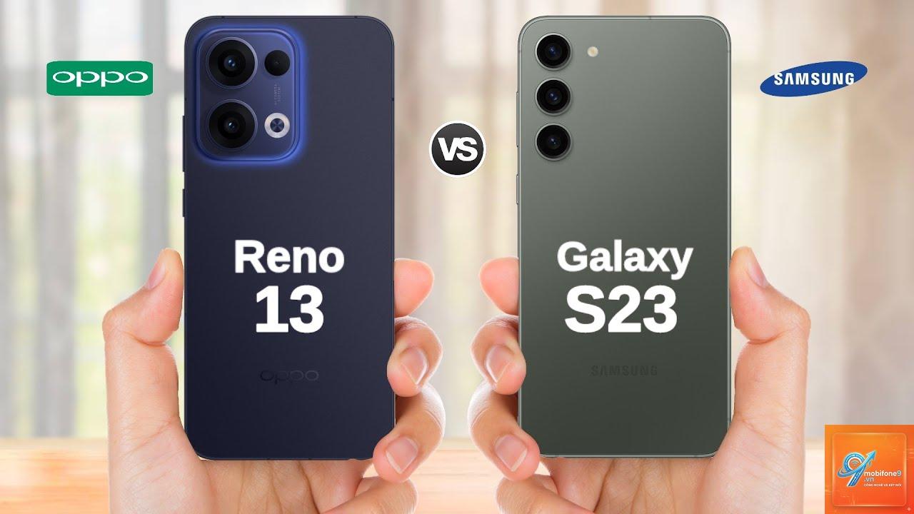 So Sánh Samsung Galaxy S23 Và OPPO Reno13 - Hình 4